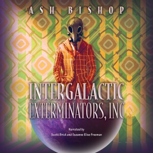 Interview with Ash Bishop, Author of Intergalactic Exterminators, Inc.