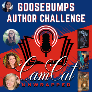 CamCat Unwrapped Author Challenge: Goosebumps Edition