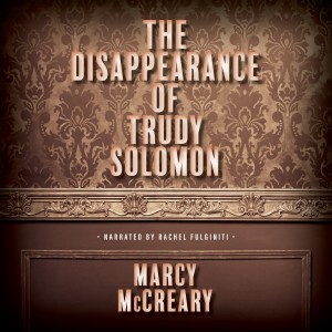 Interview With Marcy McCreary, Author of The Disappearance of Trudy Solomon