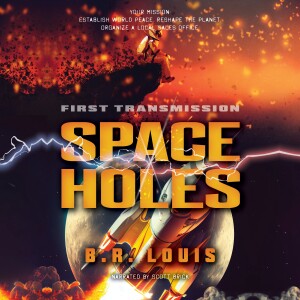 Space Holes Episode 1 - Earth's Finest Exploration Vessel