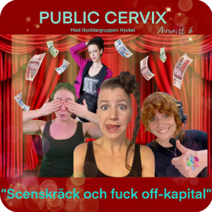 6. Scenskräck och fuck off-kapital