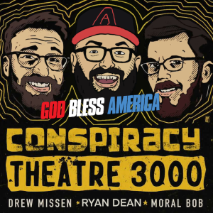 Conspiracy Theatre 3000 - Episode 15: God Bless America (Commentary)