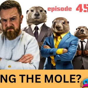 Uncovering the Mole!