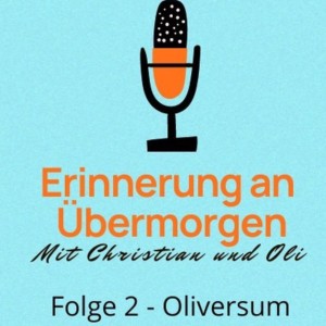 Folge 2 - Oliversum