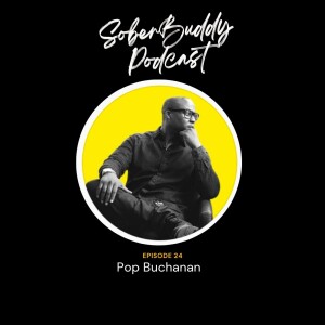 Pop Buchanan on what it takes to build a new life in sobriety