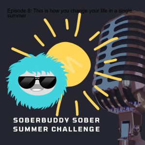 Episode 8: This is how you change your life in a single summer