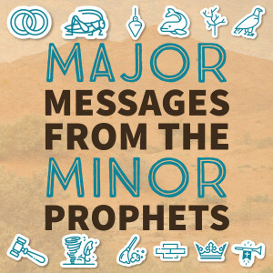 Major Messages of the Minor Prophets, Ep 8 - ”The Tragedy of Spiritual Complacency”