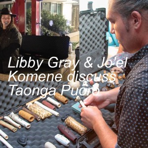 S1: Ep8 - Libby Gray & Jo’el Komene discuss Taonga Puoro