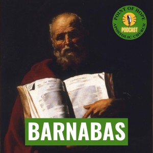 Heroes in Whom We Can Believe – Episode 11 – BARNABAS