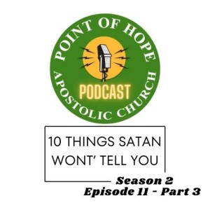 10 Things Satan Won’t Tell You – Part 3 – S2E13