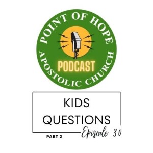 Kids Questions (Pt.2) - Episode 30