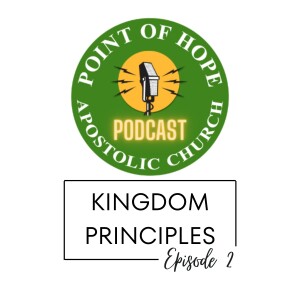 Kingdom Principles - Episode 2