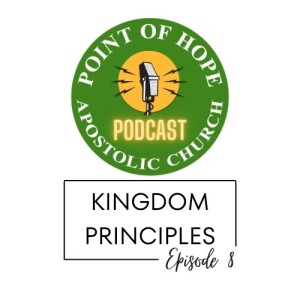 Kingdom Principles - Episode 8