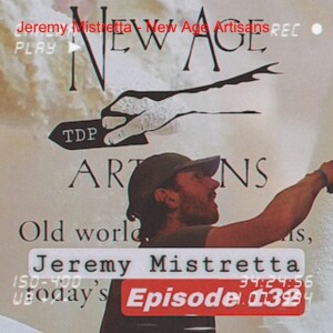 Jeremy Mistretta - New Age Artisans