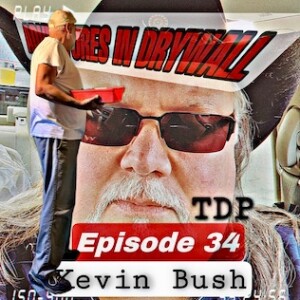 Kevin Bush - Adventures in Drywall