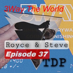 Royce and Steve - 3Way The World