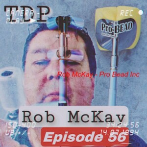 Rob McKay -  Pro Bead Inc