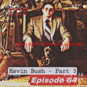 Kevin Bush - Part 3