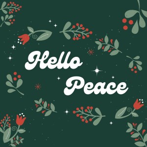 HelloPeace - Hello Jesus Advent Series // Eugene Wat