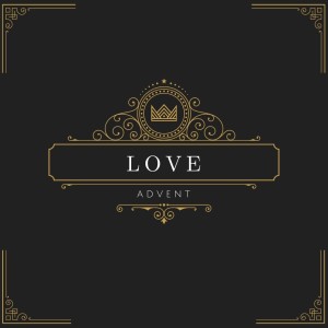 Advent of Love - Sovereign Our King // Eugene Watt