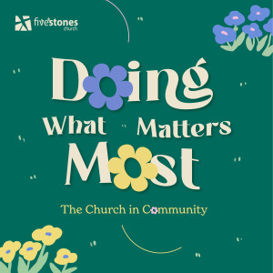 2 Peter 3:14-18 - Doing What Matters Most: The Church in Community  // Pastor Jon Wong