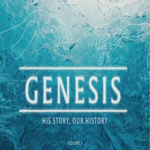 Genesis 2 // Genesis - His Story, Our History // Pastor Andrew Chan