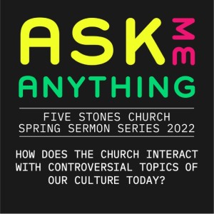 How does the church interact with controversial topics of our culture today? - Ask Me Anything  // Pastor Jon Wong