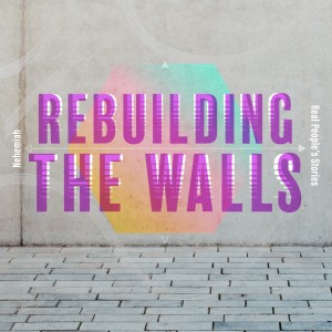 Nehemiah Part 1 - Rebuilding the Walls // Pastor Rich Kao