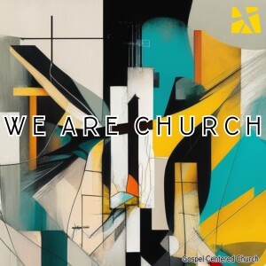 We Are Church // Pastor Jon Wong