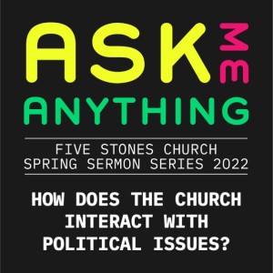 How does the church interact with political issues? - Ask Me Anything  // Pastor Rich Kao