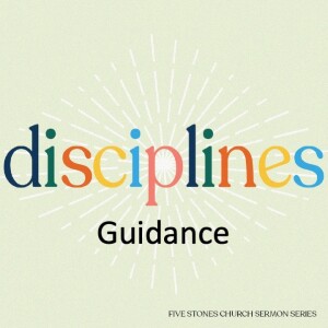 Guidance - Disciplines  // Pastor Jon Wong