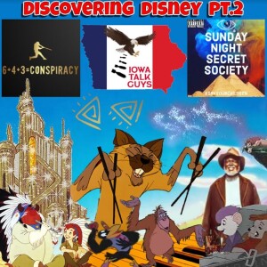 Guest Show: Ep. 45 Discovering Disney w/ The Iowa Talk Guys – Part 2