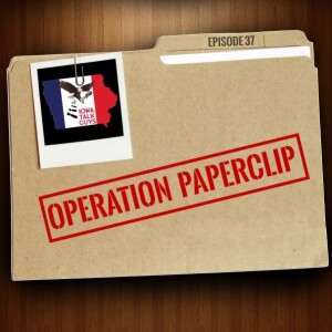 Ep #037 Operation Paperclip Pt. 1