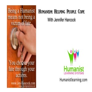 Humanism: Helps people cope without putting all their hope into what is essentially - a hoax
