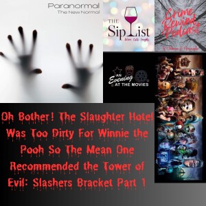Oh Bother! The Slaughter Hotel Was Too Dirty For Winnie the Pooh So The Mean One Recommended the Tower of Evil: Slashers Bracket Part 1