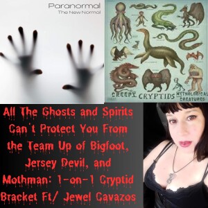 All The Ghosts and Spirits Can’t Protect You From the Team Up of Bigfoot, Jersey Devil, and Mothman: 1-on-1 Cryptid Bracket Ft/ Jewel Cavazos