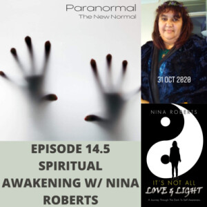 A Spiritual Awakening w/ Medium, Author, & Spiritual Tutor Nina Roberts