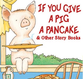 If You Give A Pig A Pancake by Laura Numeroff