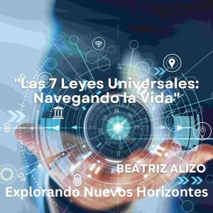 "Las 7 Leyes Universales:Navegando la Vida"