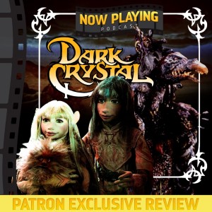The Dark Crystal {Patron Exclusive Podcast}