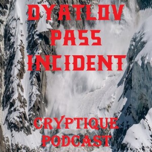 SEASON 4 PREMIER!  THE DYATLOV PASS INCIDENT