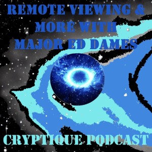 REMOTE VIEWING AND MUCH MUCH MORE WITH MAJOR ED DAMES