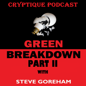 GREEN BREAKDOWN PART II WITH STEVE GOREHAM