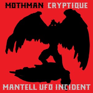 MANTELL UFO INCIDENT AND MOTHMAN