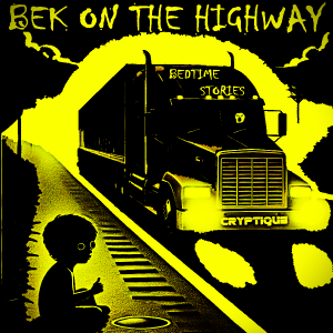 BEK ON THE HIGHWAY BEDTIME STORY