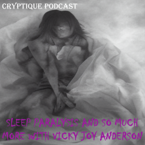 SLEEP PARALYSIS AND SO MUCH MORE WITH VICKI JOY ANDERSON