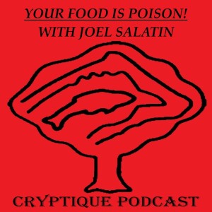 YOUR FOOD IS POISON! WITH JOEL SALATIN