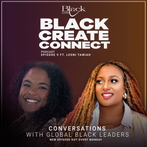 Ep 9 - We need to work 10 times harder ft. Leoni Tawiah