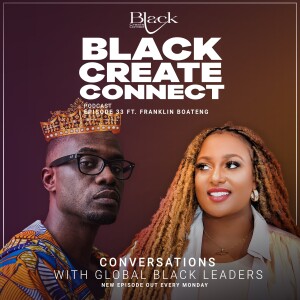 Ep 33 - The cheat code to long term success ft. Franklin Boateng aka King Of Trainers