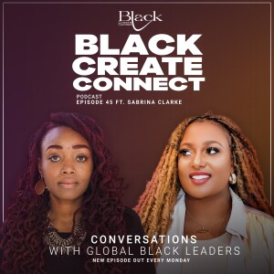 Ep 45 - Navigating smartly within your career & planning your life in 10 year blocks ft. Sabrina Clarke Founder of Lateral Theory & Managing Partner Build Global